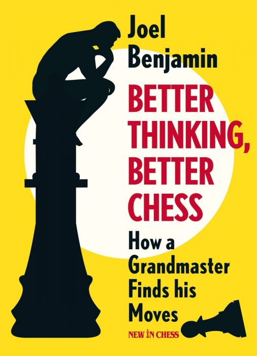 Benjamin: Better Thinking, Better Chess - How a Grandmaster Finds his Moves