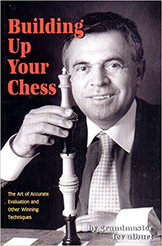 Alburt: Building up your Chess