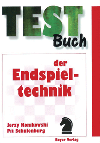 Konikowski / Schulenburg: Testbuch der Endspieltechnik