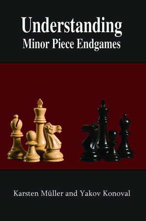 Müller & Konoval: Understanding Minor Piece Endgames