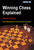 Franco: Winning Chess Explained - How chess games are won and lost in practice