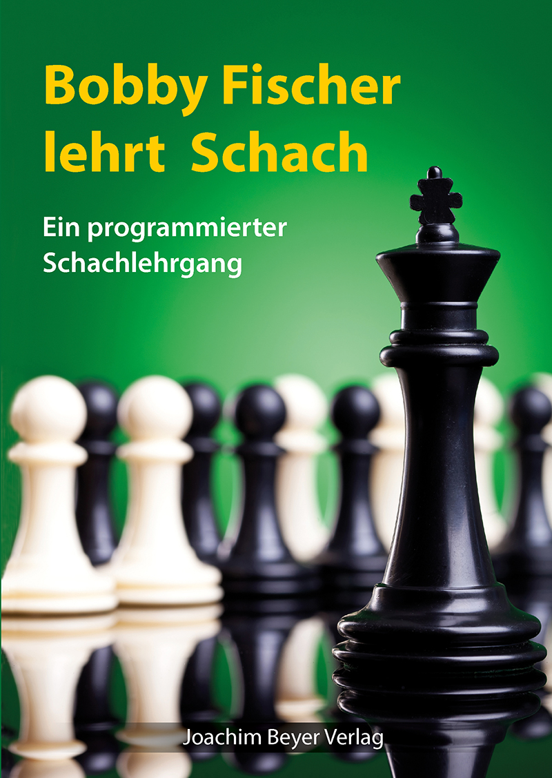 Fischer: Bobby Fischer lehrt Schach