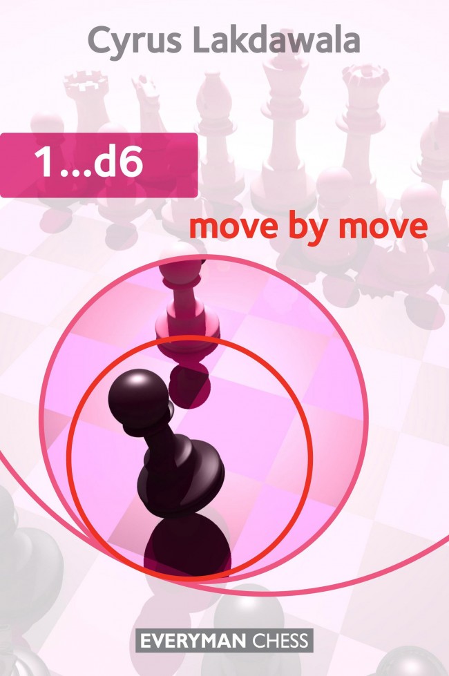 Lakdawala: 1. .. d6 Move by Move