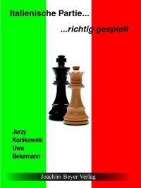 Konikowski & Bekemann: Italienische Partie - richtig gespielt