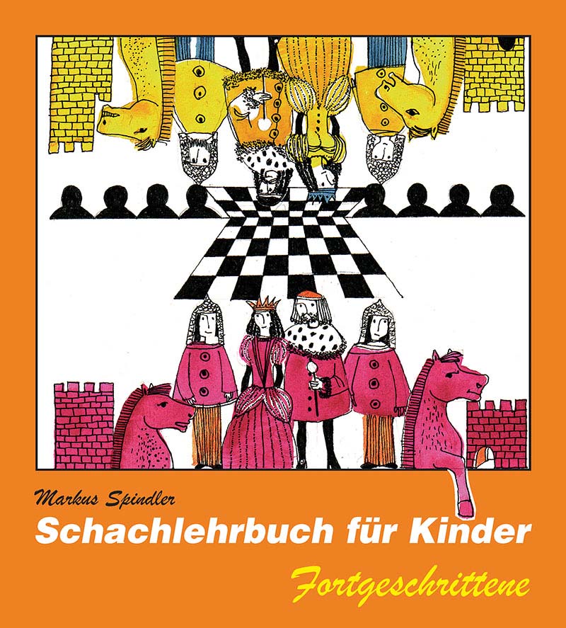 Spindler: Schachlehrbuch für Kinder – Fortgeschrittene