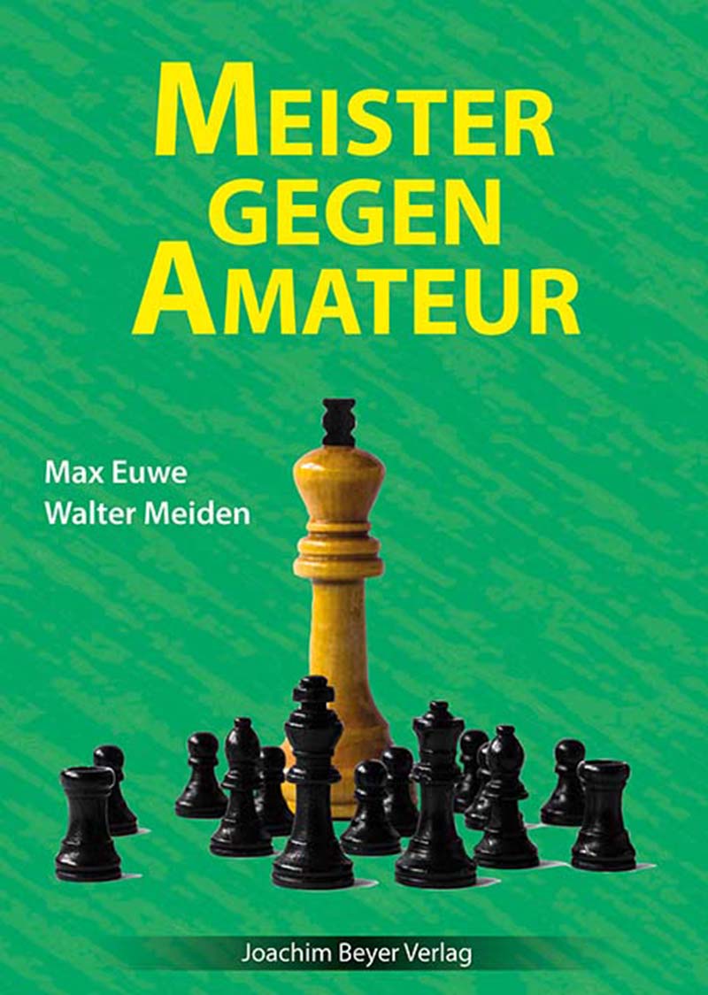 Euwe & Meiden: Meister gegen Amateur