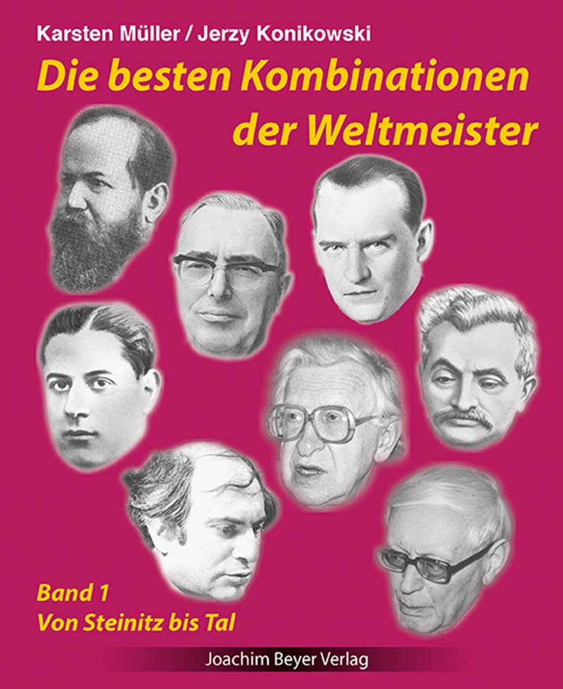 Müller & Konikowski: Die besten Kombinationen der Weltmeister Band 1 - von Steinitz bis Tal