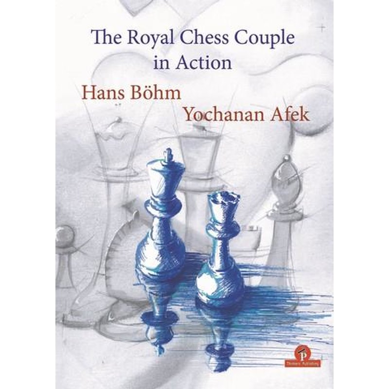 Böhm & Afek: The Royal Chess Couple in Action