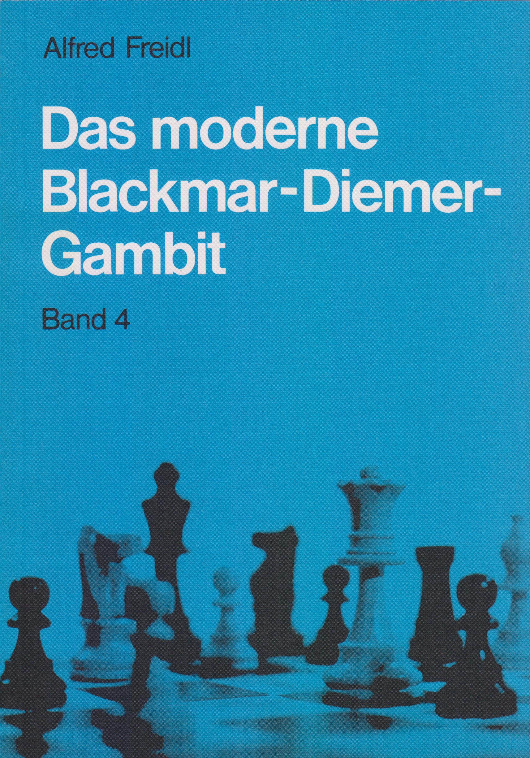 Freidl: Das moderne Blackmar-Diemer-Gambit – Band 4
