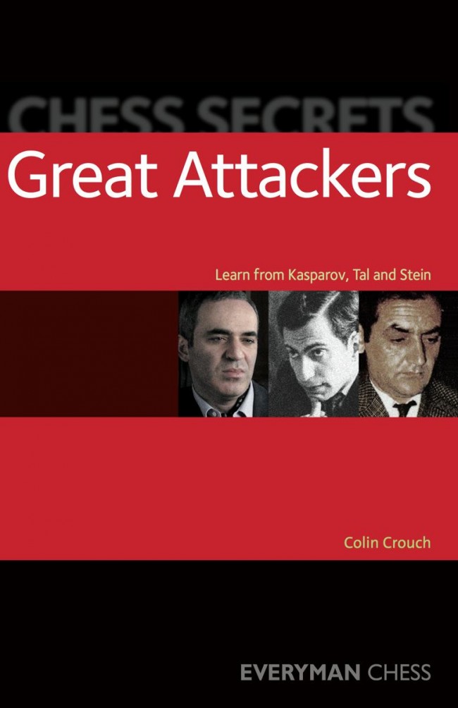 Crouch: Great Attackers - Learn from Kasparov, Tal and Stein
