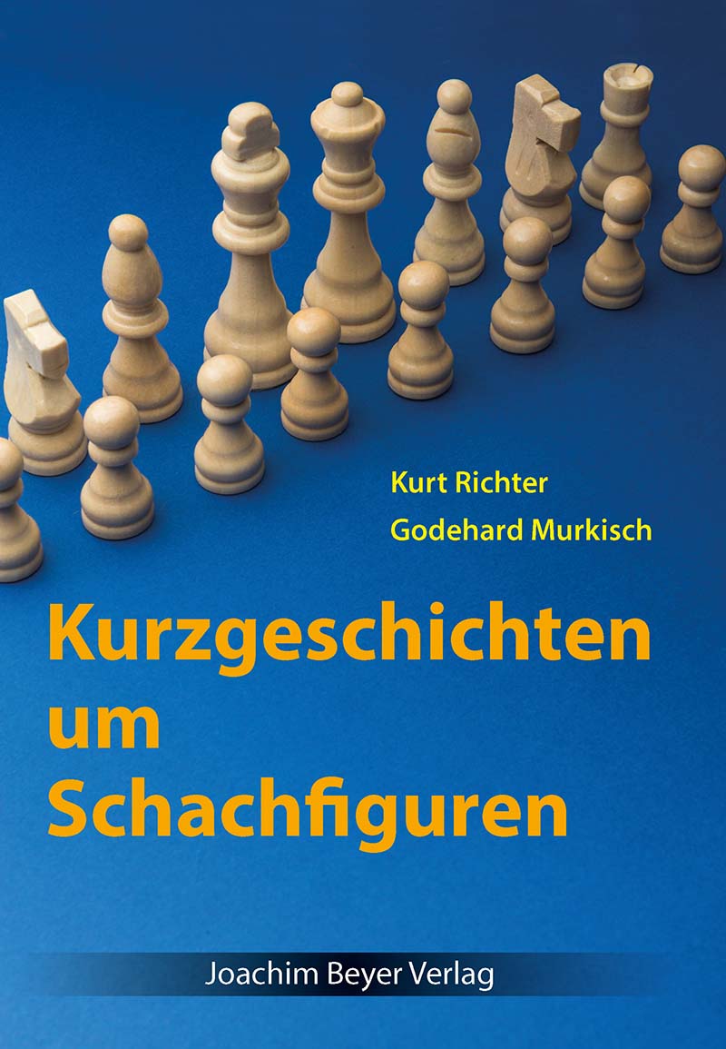 Richter & Murkisch: Kurzgeschichten um Schachfiguren