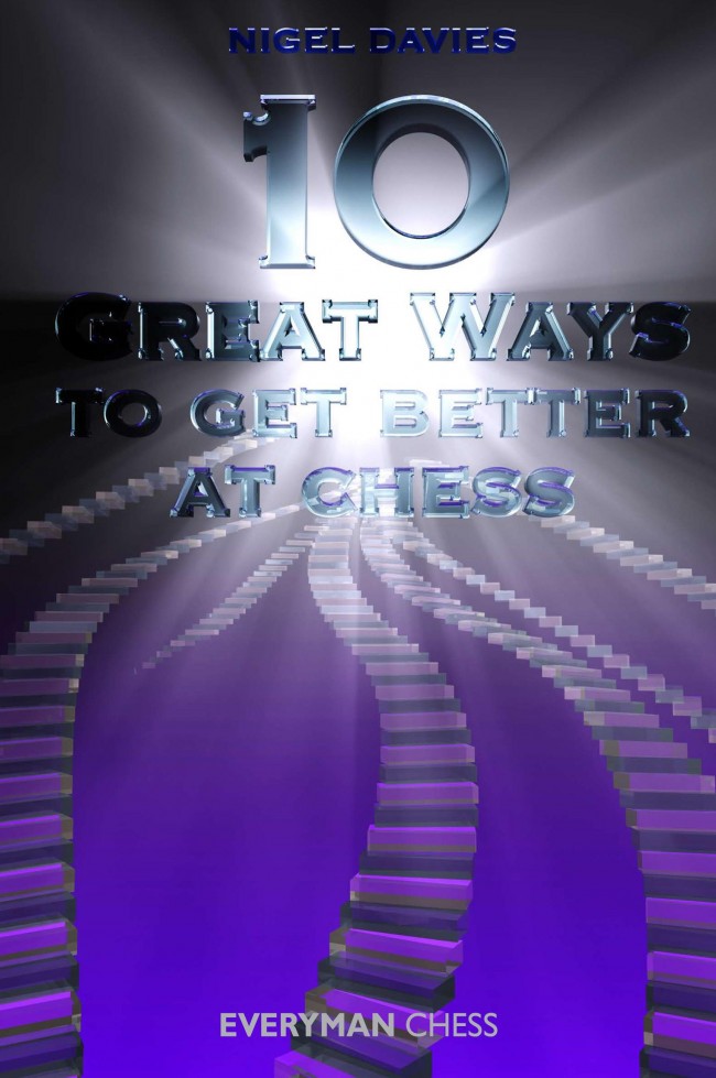 Davies: 10 Great Ways to Get Better at Chess
