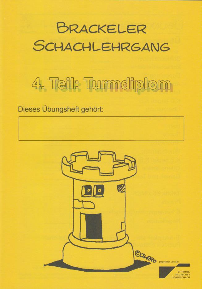 Brakeler Schachlehrgang 4. Teil Turmdiplom